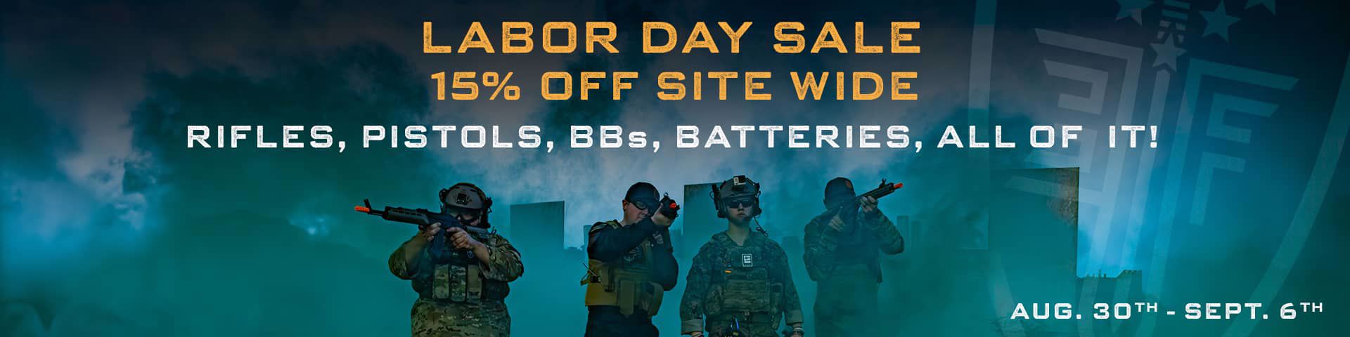 Labor Day Sale. 15% Off Site Wide. Rifles, Pistols, BB's, Batteries, all of it!